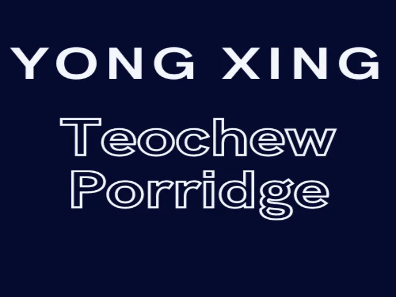 Yong Xing Teochew Porridge PLQ