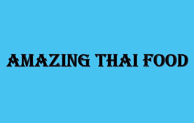 Amazing Thai Food
