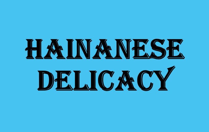 Hainanese Delicacy