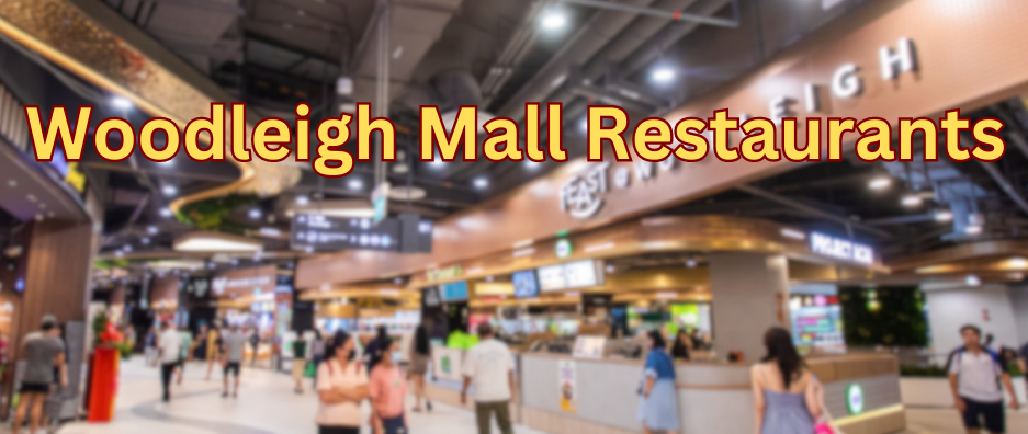 Woodleigh Mall Restaurants