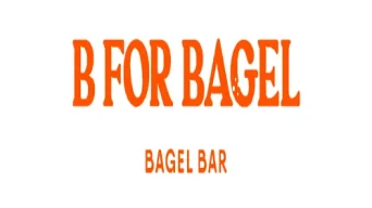 B FOR BAGEL