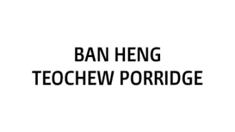 Ban Heng Teochew Porridge