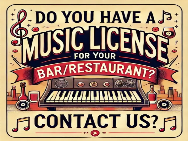 Do you have a Music License for your Bar Restaurant?