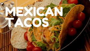 Mexican Tacos