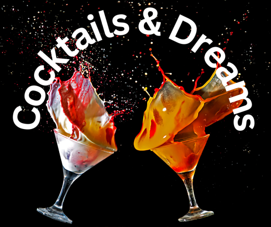 Cocktails & Dreams